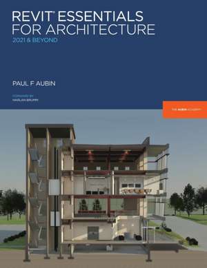 Revit Essentials for Architecture de Paul F. Aubin