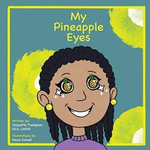 My Pineapple Eyes de Chiquetta Thompson