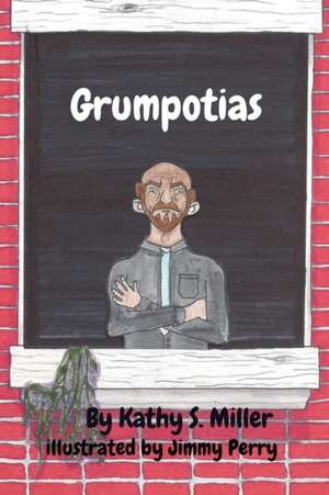 Grumpotias de Kathy S Miller