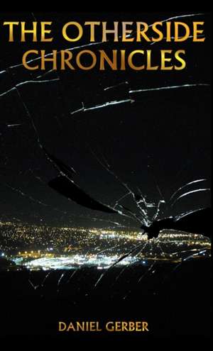 The Otherside Chronicles de Daniel Gerber