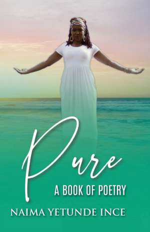 Pure de Naima Yetunde Ince