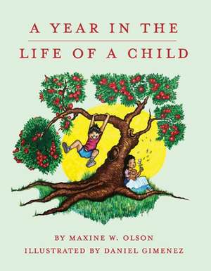 A Year In The Life Of A Child de Maxine Olson