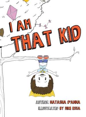 I Am That Kid de Natasha D'Anna