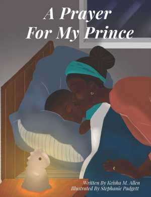 A Prayer For My Prince de Keisha M. Allen