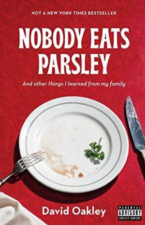 Nobody Eats Parsley de David Oakley