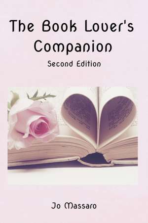 The Book Lover's Companion, Second Edition de Jo Massaro