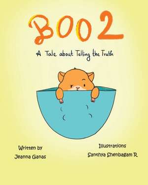 Boo 2: A Tale about Telling the Truth de Santhya Shenbagam R