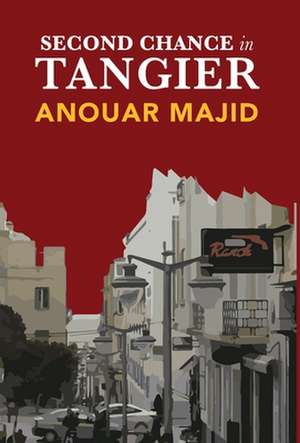 Second Chance in Tangier de Anouar Majid