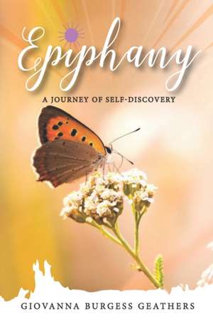 Epiphany: A Journey of Self-Discovery de Giovanna Burgess Geathers