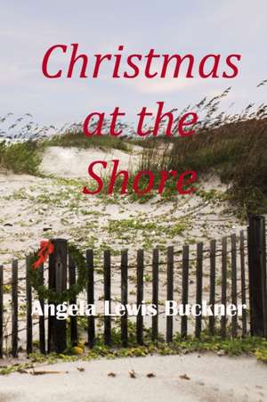 Christmas at the Shore de Angela Lewis Buckner