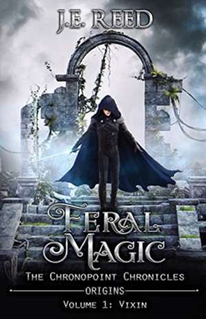 Feral Magic de J. E. Reed