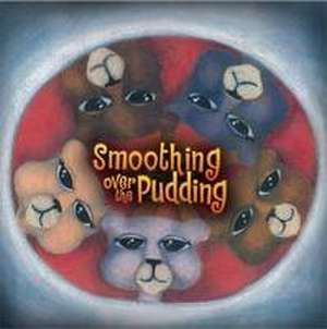 Smoothing Over the Pudding de Valerie Stokes-Bryant