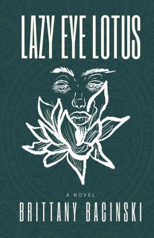 Lazy Eye Lotus de Brittany Bacinski