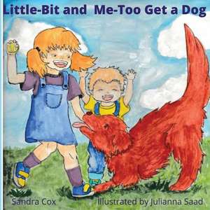 Little-Bit and Me-Too Get a Dog de Sandra Cox