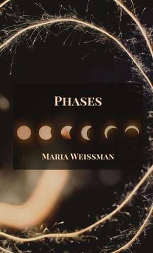 Phases de Maria Weissman