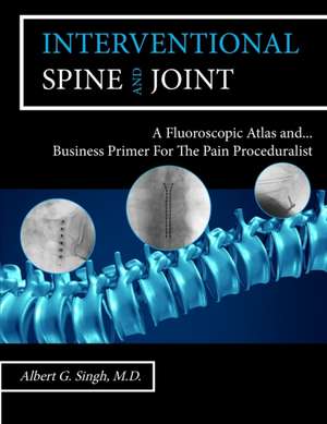 Singh, A: INTERVENTIONAL SPINE & JOINT