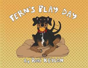 Fern's Play Day de Robi Keylon