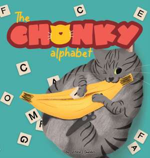 The Chonky Alphabet de Victoria J Saunders