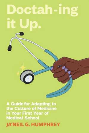 Doctah-ing it Up de Ja'Neil G Humphrey