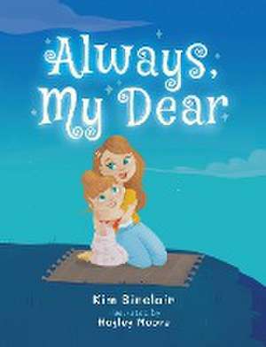 Always My Dear de Kim Sinclair