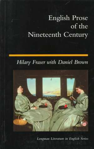 English Prose of the Nineteenth Century de Hilary Fraser