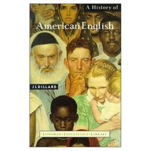 A History of American English de J.L. Dillard