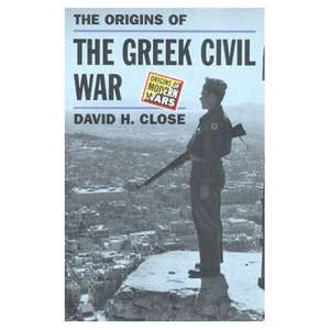 Greek Civil War, The de David H. Close