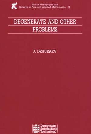 Degenerate and Other Problems de Abduhamid Dzhuraev