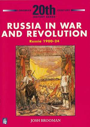 Russia in War and Revolution: Russia 1900-24 3rd Booklet of Second Set de Josh Brooman