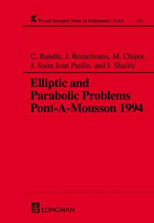 Elliptic and Parabolic Problems: Pont-A-Mousson 1994, Volume 325 de C. Bandle