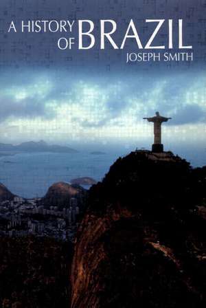 A History of Brazil de Joseph Smith