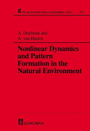 Nonlinear Dynamics and Pattern Formation in the Natural Environment de A Doelman