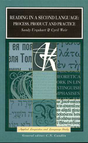 Reading in a Second Language: Process, Product and Practice de A.H. Urquhart