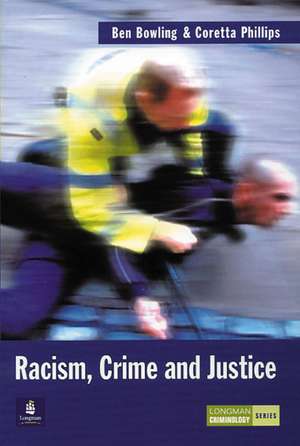 Racism, Crime and Justice de Benjamin Bowling