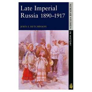 Late Imperial Russia, 1890-1917 de John F. Hutchinson