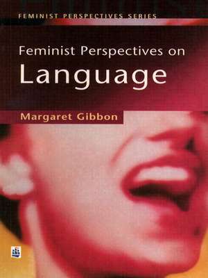 Feminist Perspectives on Language de Margaret Gibbon