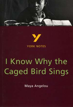 I Know Why the Caged Bird Sings everything you need to catch up, study and prepare for the 2025 and 2026 exams de Imelda Pilgrim