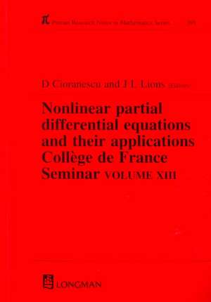 Nonlinear Partial Differential Equations and Their Applications: Collge de France Seminar Volume XVIII de Doina Cioranescu