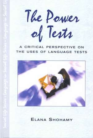 The Power of Tests de Elana Shohamy