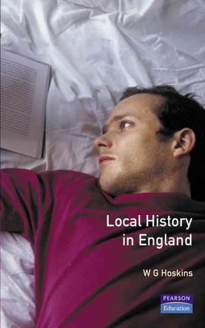 Local History in England de W. G. Hoskins