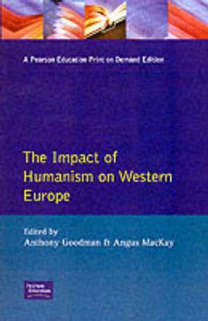 Impact of Humanism on Western Europe During the Renaissance, The de A. Goodman