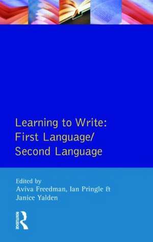 Learning to Write: First Language/Second Language de Aviva Freedman