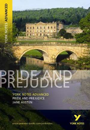 Pride and Prejudice: York Notes Advanced - everything you need to study and prepare for the 2025 and 2026 exams de Jane Austen