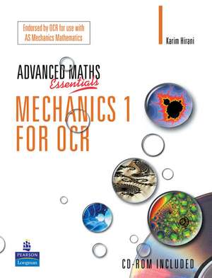 A Level Maths Essentials Mechanics 1 for OCR Book and CD-ROM de Karim Hirani