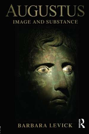 Augustus: Image and Substance de Barbara Levick