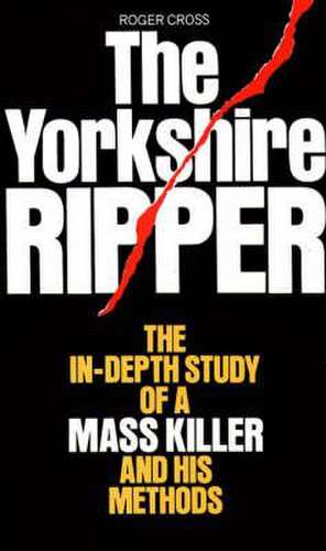 The Yorkshire Ripper de Roger Cross