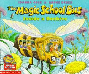 The Magic School Bus Inside a Beehive de Joanna Cole