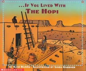 If You Lived with the Hopi Indians de Anne Kamma