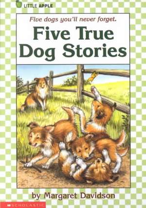 Five True Dog Stories de Margaret Davidson