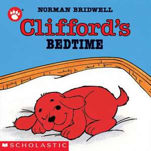 Clifford's Bedtime de Norman Bridwell